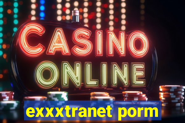 exxxtranet porm